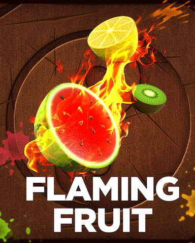 Flaming Fruit T'n'P