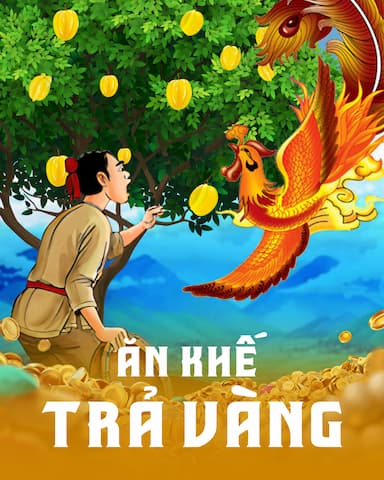 Ăn Khế Trả Vàng