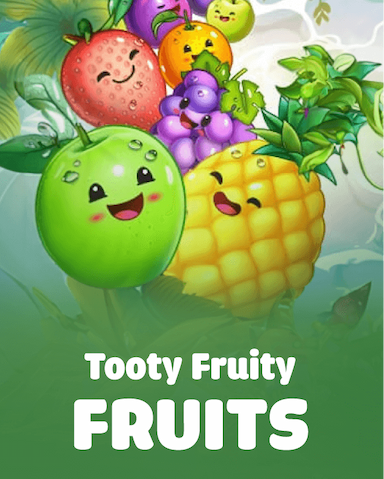 Tooty Fruity Fruits