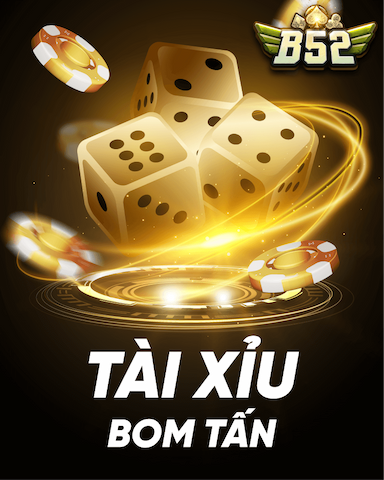 Tài Xỉu Bom Tấn